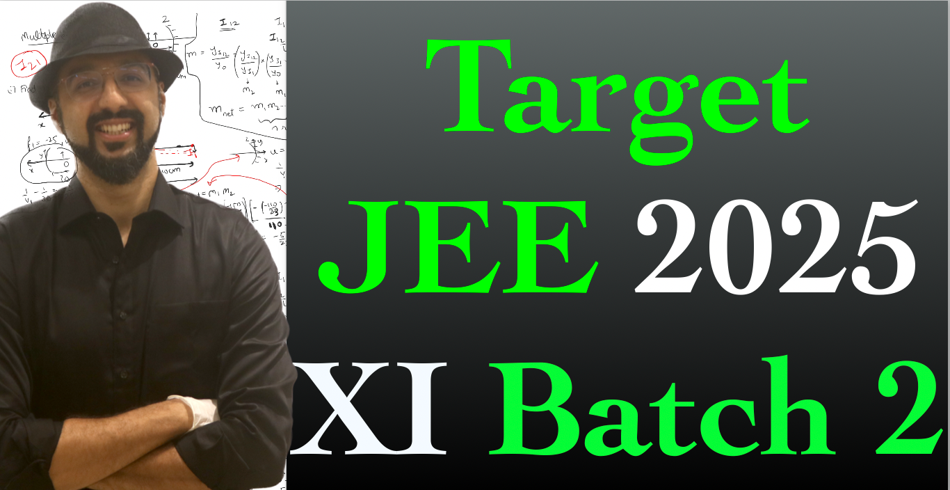 Target JEE 2025: Class XI Syllabus Batch 2