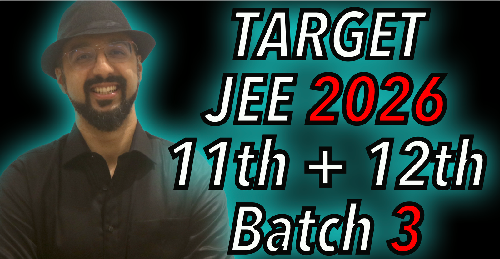 Target JEE 2026 11th + 12th Full Course Batch 3