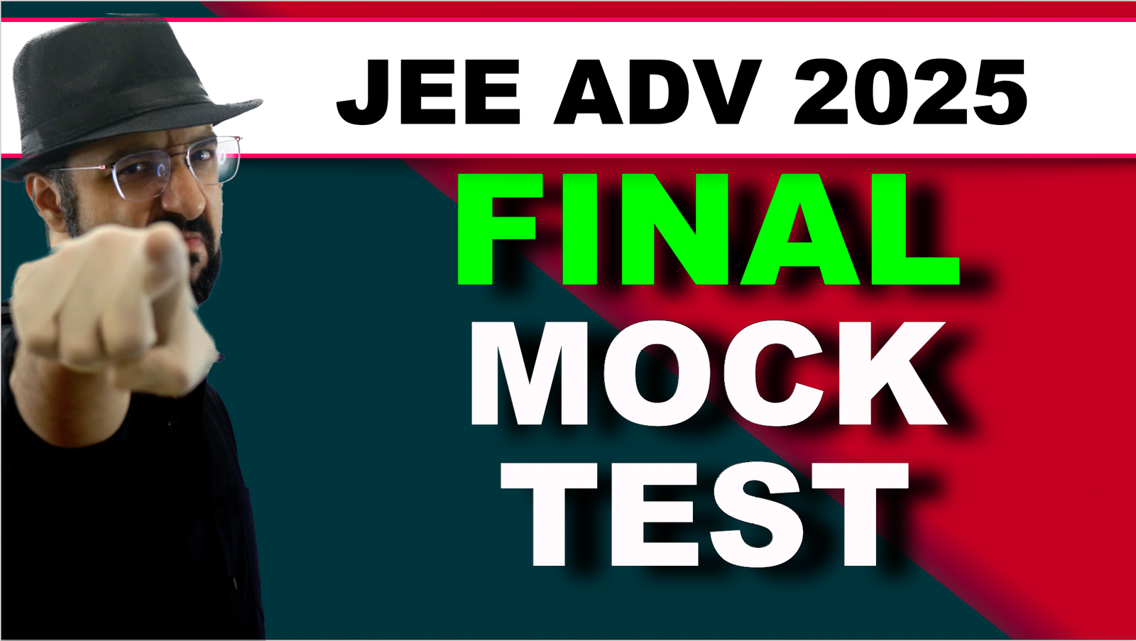 FINAL MOCK TEST for JEE Advanced 2025